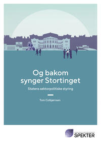 Og bakom synger Stortinget - forside rapport av Tom Colbjørnsen